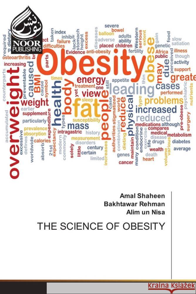 The Science of Obesity Amal Shaheen Bakhtawar Rehman Alim Un Nisa 9786205638620