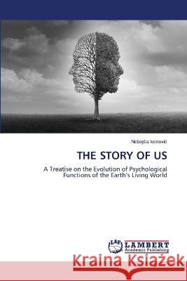 THE STORY OF US Ivanovic, Nebojsa 9786205640104