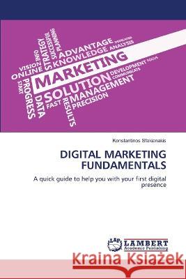 DIGITAL MARKETING FUNDAMENTALS Sfakianakis, Konstantinos 9786205640845