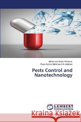 Pests Control and Nanotechnology Mohamed Abdel-Raheem Ruaa Kamel Mahmou 9786205641378