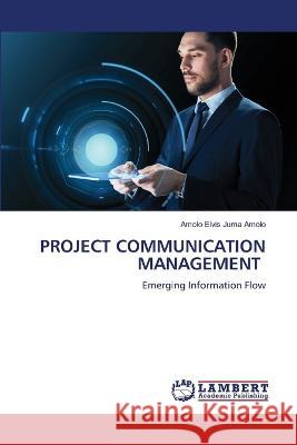 Project Communication Management Amolo Elvi 9786205641446