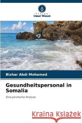 Gesundheitspersonal in Somalia Bishar Abdi Mohamed 9786205642801