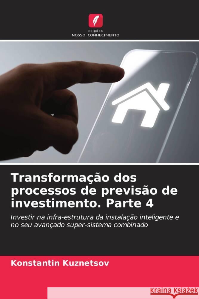 Transformação dos processos de previsão de investimento. Parte 4 Kuznetsov, Konstantin 9786205644492