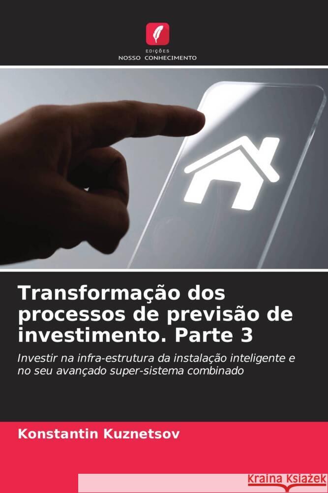 Transformação dos processos de previsão de investimento. Parte 3 Kuznetsov, Konstantin 9786205644553