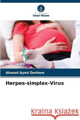 Herpes-simplex-Virus Ahmad Ayed Derham   9786205647288