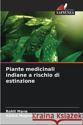 Piante medicinali indiane a rischio di estinzione Rohit Mane Salma Mujawar  9786205649954