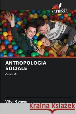 Antropologia Sociale Vitor Gomes 9786205651582 Edizioni Sapienza