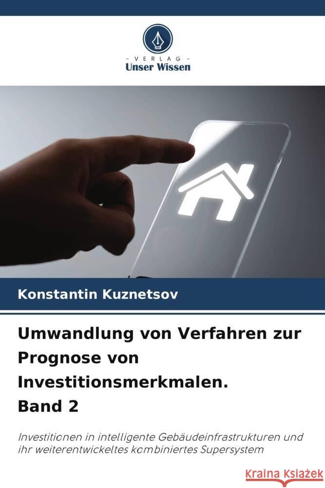 Umwandlung von Verfahren zur Prognose von Investitionsmerkmalen. Band 2 Kuznetsov, Konstantin 9786205653012