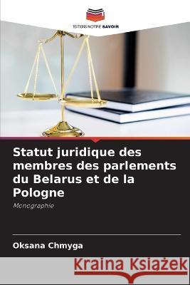 Statut juridique des membres des parlements du Belarus et de la Pologne Oksana Chmyga 9786205653104