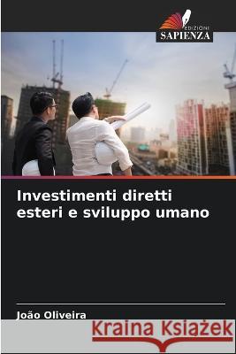 Investimenti diretti esteri e sviluppo umano Joao Oliveira   9786205653210