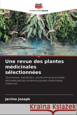 Une revue des plantes m?dicinales s?lectionn?es Jerrine Joseph 9786205653609