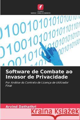 Software de Combate ao Invasor de Privacidade Arvind Dathathri   9786205653968