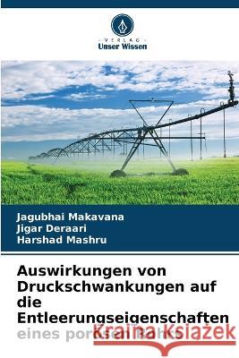 Auswirkungen von Druckschwankungen auf die Entleerungseigenschaften eines poroesen Rohrs Jagubhai Makavana Jigar Deraari Harshad Mashru 9786205654408