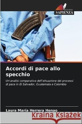 Accordi di pace allo specchio Laura Maria Herrera Henao   9786205658505