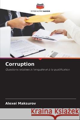 Corruption Alexei Maksurov 9786205659137 Editions Notre Savoir