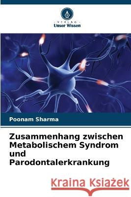 Zusammenhang zwischen Metabolischem Syndrom und Parodontalerkrankung Poonam Sharma 9786205665060