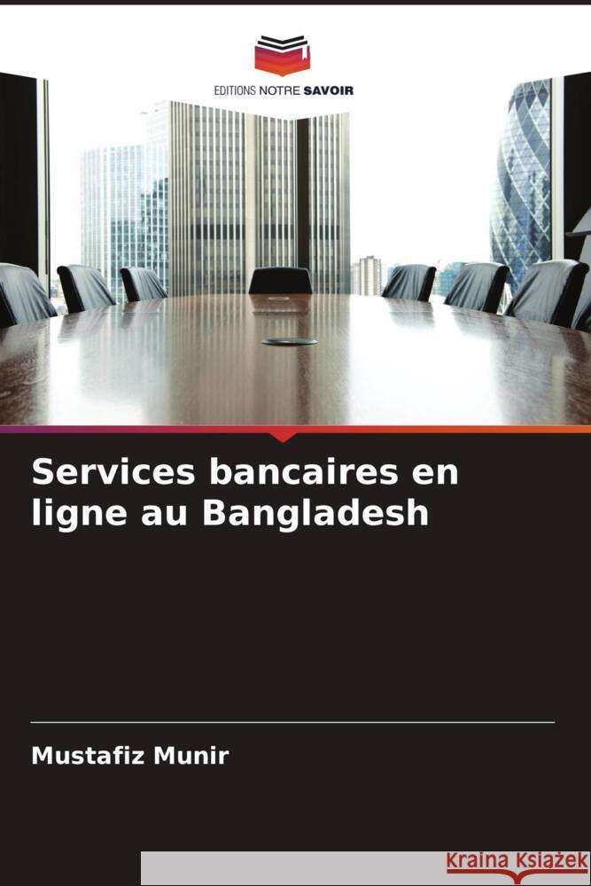 Services bancaires en ligne au Bangladesh Munir, Mustafiz 9786205669440