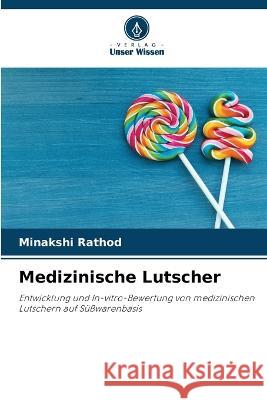 Medizinische Lutscher Minakshi Rathod 9786205670934