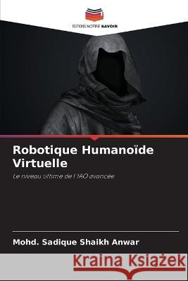 Robotique Humano?de Virtuelle Mohd Sadique Shaik 9786205671979 Editions Notre Savoir
