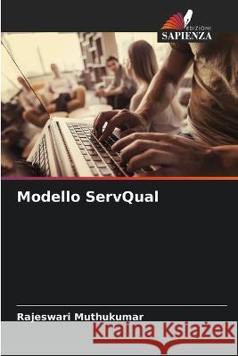 Modello ServQual Rajeswari Muthukumar 9786205673249 Edizioni Sapienza