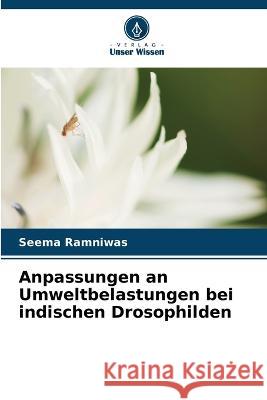 Anpassungen an Umweltbelastungen bei indischen Drosophilden Seema Ramniwas 9786205674703