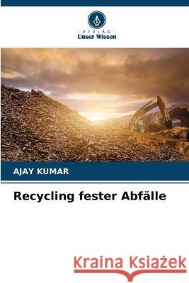 Recycling fester Abf?lle Ajay Kumar 9786205677056