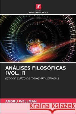 An?lises Filos?ficas [Vol. I] Andru Wellman 9786205678220