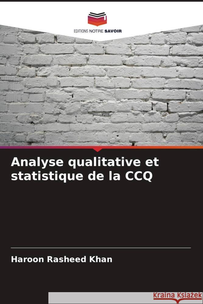 Analyse qualitative et statistique de la CCQ Khan, Haroon Rasheed 9786205678527