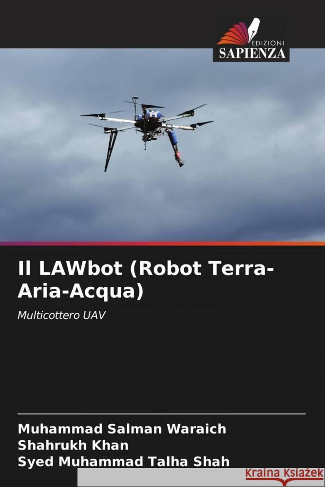 Il LAWbot (Robot Terra-Aria-Acqua) Muhammad Salman Waraich Shahrukh Khan Syed Muhammad Talha Shah 9786205678862