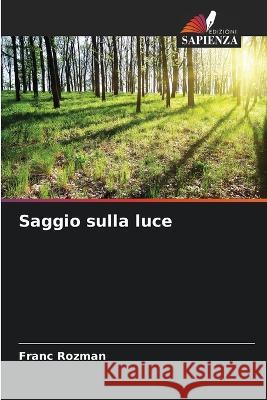 Saggio sulla luce Franc Rozman 9786205679111 Edizioni Sapienza