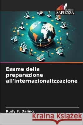 Esame della preparazione all\'internazionalizzazione Rudy F. Daling 9786205679432