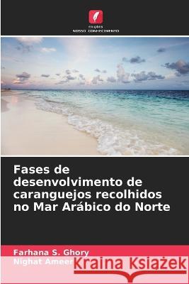 Fases de desenvolvimento de caranguejos recolhidos no Mar Ar?bico do Norte Farhana S Nighat Ameer 9786205679760