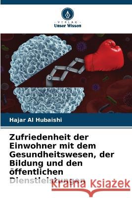 Zufriedenheit der Einwohner mit dem Gesundheitswesen, der Bildung und den ?ffentlichen Dienstleistungen Hajar A 9786205680728