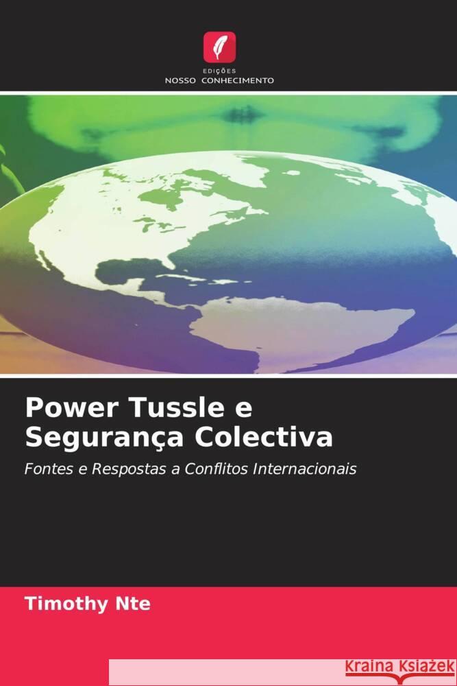 Power Tussle e Seguran?a Colectiva Timothy Nte 9786205682739 Edicoes Nosso Conhecimento