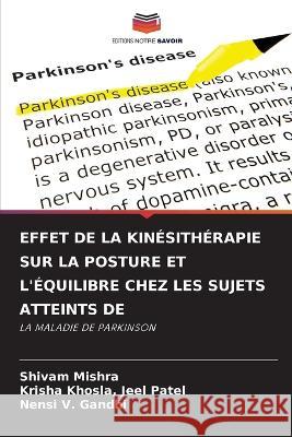 Effet de la Kin?sith?rapie Sur La Posture Et l\'?quilibre Chez Les Sujets Atteints de Shivam Mishra Krisha Khosla Jee Nensi V. Gandhi 9786205685440