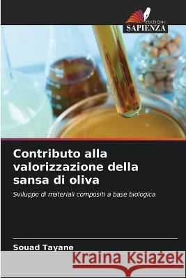 Contributo alla valorizzazione della sansa di oliva Souad Tayane 9786205685945