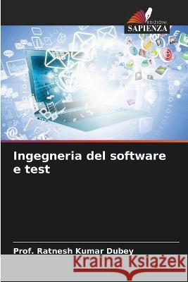 Ingegneria del software e test Prof Ratnesh Kumar Dubey 9786205686270 Edizioni Sapienza