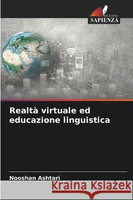 Realt? virtuale ed educazione linguistica Nooshan Ashtari 9786205686553 Edizioni Sapienza