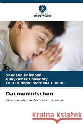 Daumenlutschen Sandeep Kalisipudi Udaykumar Chowdary Lalitha Naga Poornima Guduru 9786205686584 Verlag Unser Wissen