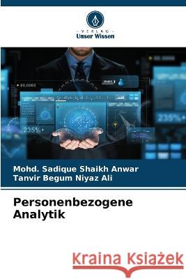 Personenbezogene Analytik Mohd Sadique Shaik Tanvir Begum Niya 9786205687666 Verlag Unser Wissen