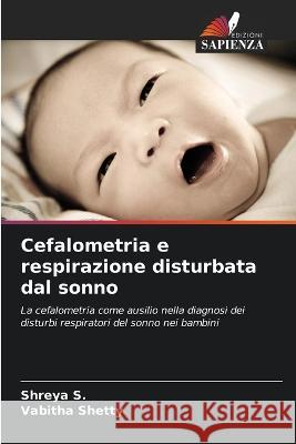 Cefalometria e respirazione disturbata dal sonno Shreya S Vabitha Shetty 9786205689929 Edizioni Sapienza