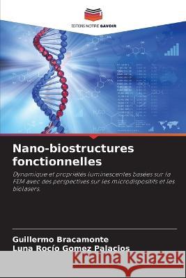 Nano-biostructures fonctionnelles Guillermo Bracamonte Luna Roc?o Gome 9786205691816