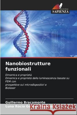 Nanobiostrutture funzionali Guillermo Bracamonte Luna Roc?o Gome 9786205691823