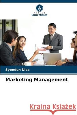 Marketing Management Syeedun Nisa 9786205693353 Verlag Unser Wissen