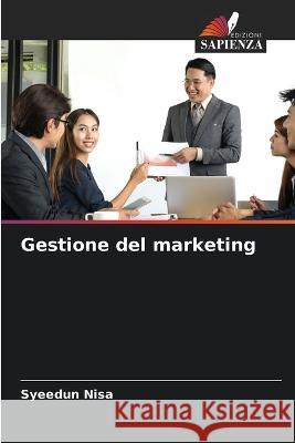 Gestione del marketing Syeedun Nisa 9786205693438 Edizioni Sapienza