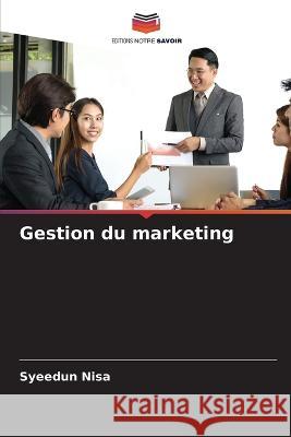 Gestion du marketing Syeedun Nisa 9786205693445 Editions Notre Savoir