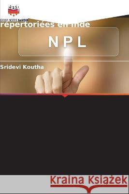 Tendances des NPA des banques commerciales r?pertori?es en Inde Sridevi Koutha 9786205694084 Editions Notre Savoir