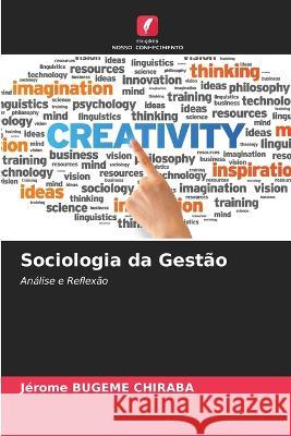 Sociologia da Gestao Jerome Bugeme Chiraba   9786205695838 Edicoes Nosso Conhecimento