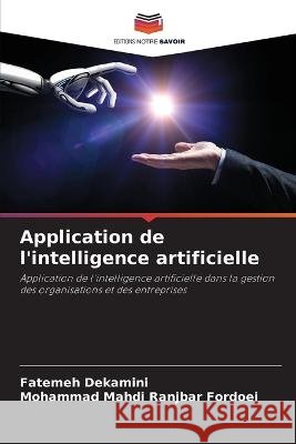 Application de l\'intelligence artificielle Fatemeh Dekamini Mohammad Mahdi Ranjba 9786205696231