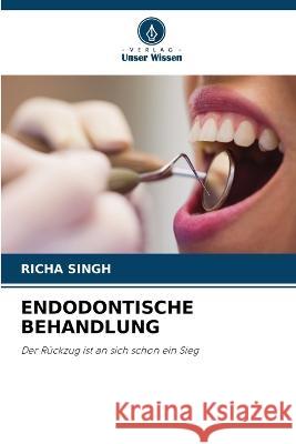 Endodontische Behandlung Richa Singh 9786205697139